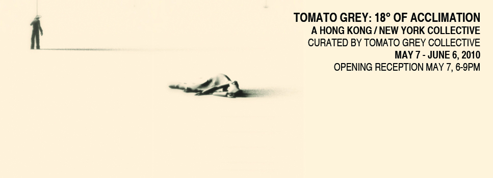 Tomato Grey: 18° Degrees of Acclimation, 2010