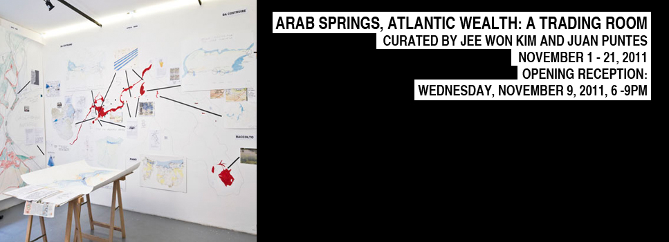Arab Springs, Atlantic Wealth: A Trading Room, Curated by Jee Won Kim and Juan Puntes, White Box, 2011.